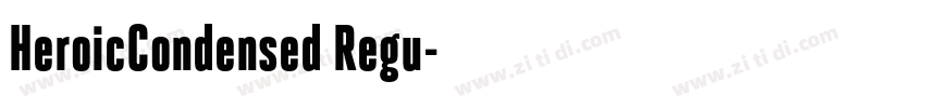 HeroicCondensed Regu字体转换 HeroicCondensed Regu字体转换
